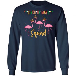 funny flamingo cinco de mayo squad team fiesta t shirts long sleeve hoodies 4