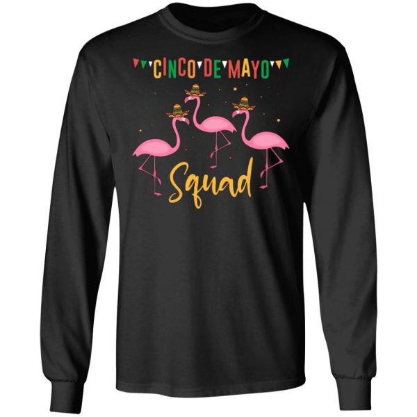 funny flamingo cinco de mayo squad team fiesta t shirts long sleeve hoodies 6