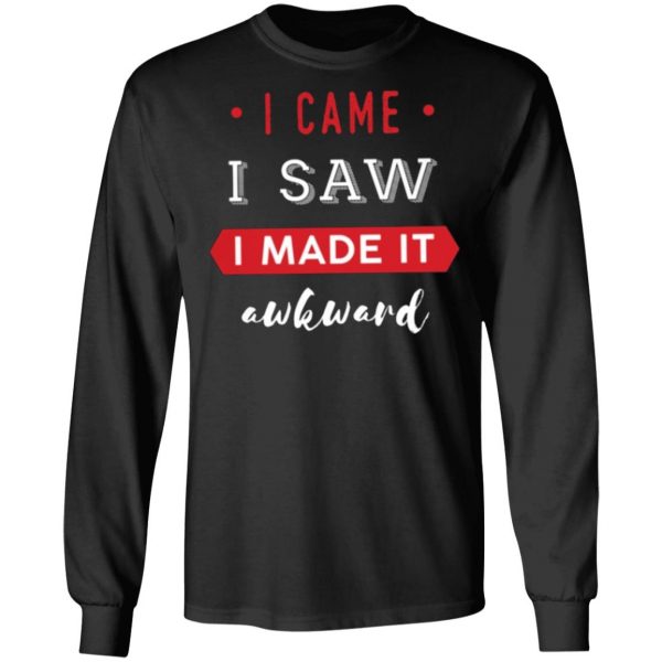 funny i came i saw t shirts long sleeve hoodies 5