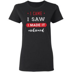 funny i came i saw t shirts long sleeve hoodies 9