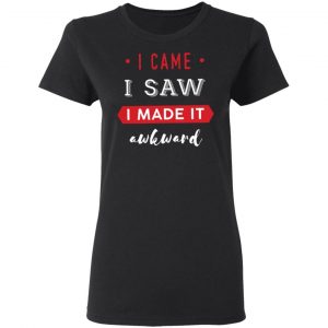 funny i came i saw t shirts long sleeve hoodies 9