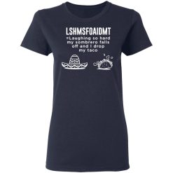 funny mexican quote laughing sombrero taco fiesta t shirts long sleeve hoodies 6