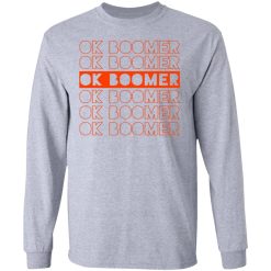 funny ok boomer okay gen z millennials generation t shirts hoodies long sleeve 8