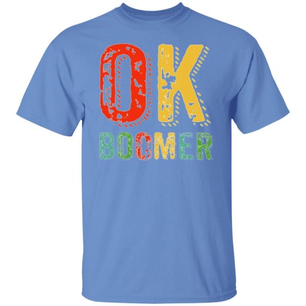 funny ok boomer okay gen z millennials generation v2 t shirts hoodies long sleeve 2