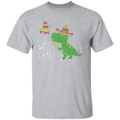 funny t rex pinata cinco de mayo well crap fiesta t shirts long sleeve hoodies 11