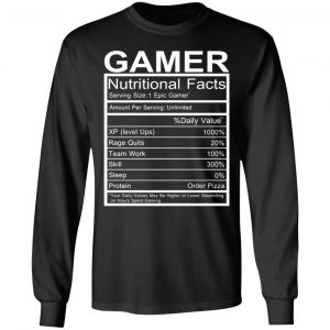 gamer nutritional facts t shirts long sleeve hoodies 3