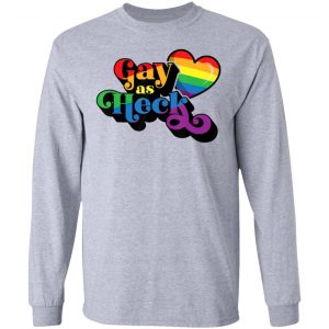 gay as heck gay pride flag t shirts hoodies long sleeve 10