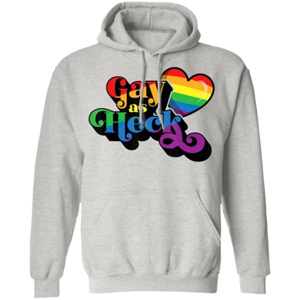 gay as heck gay pride flag t shirts hoodies long sleeve 12