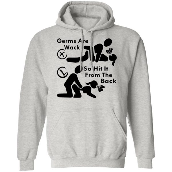 germs are wack so hit it from the back t shirts hoodies long sleeve 6