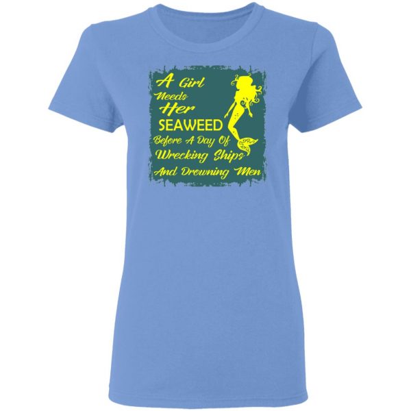 girl needs her seaweed before a day of wrecking sh t shirts hoodies long sleeve 13