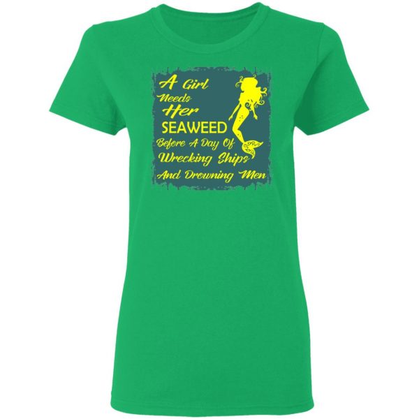 girl needs her seaweed before a day of wrecking sh t shirts hoodies long sleeve 4