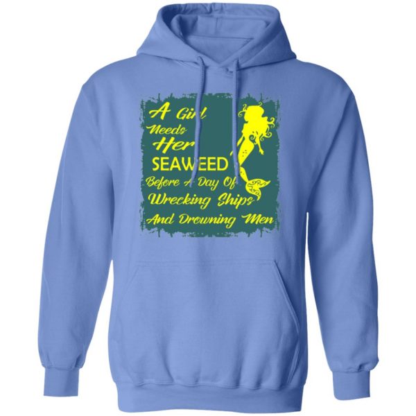 girl needs her seaweed before a day of wrecking sh t shirts hoodies long sleeve 7