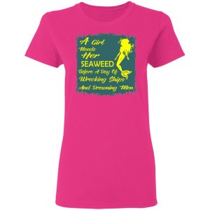 girl needs her seaweed before a day of wrecking sh t shirts hoodies long sleeve 9