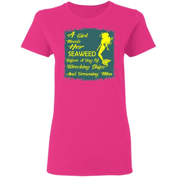 girl needs her seaweed before a day of wrecking sh t shirts hoodies long sleeve 9