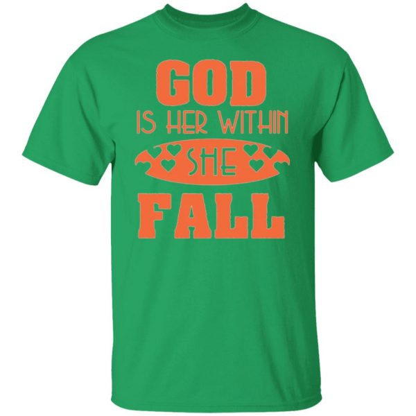 god is within her she fall t shirts hoodies long sleeve 10