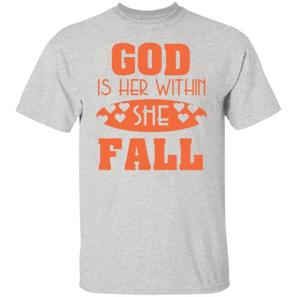 god is within her she fall t shirts hoodies long sleeve 4