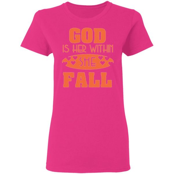 god is within her she fall t shirts hoodies long sleeve