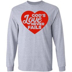 god love never fails t shirts hoodies long sleeve 12