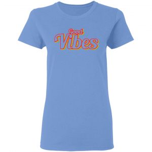 good vibes t shirts hoodies long sleeve 11