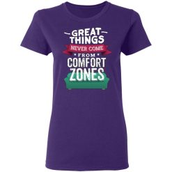 great things never come from comfort zones t shirts long sleeve hoodies 10