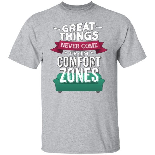 great things never come from comfort zones t shirts long sleeve hoodies 11