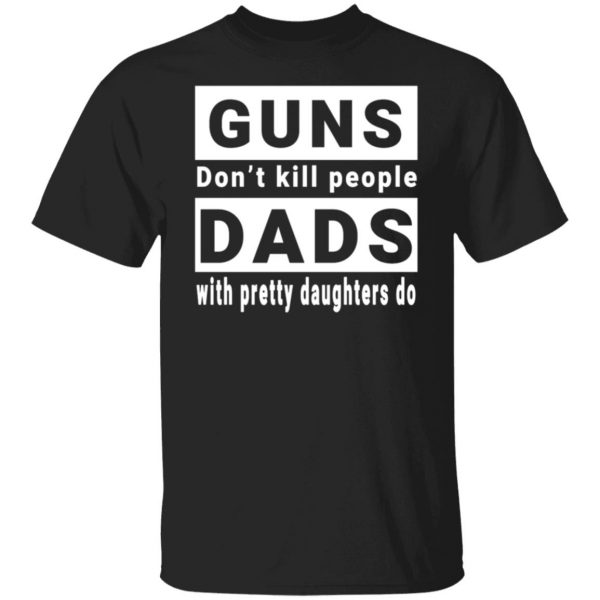 guns dont kill people t shirts long sleeve hoodies 13