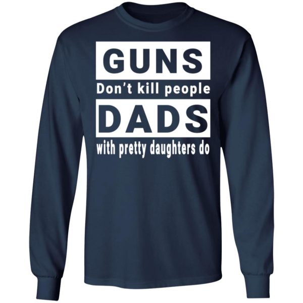 guns dont kill people t shirts long sleeve hoodies 4