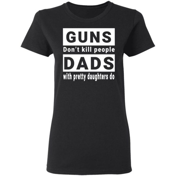 guns dont kill people t shirts long sleeve hoodies 7