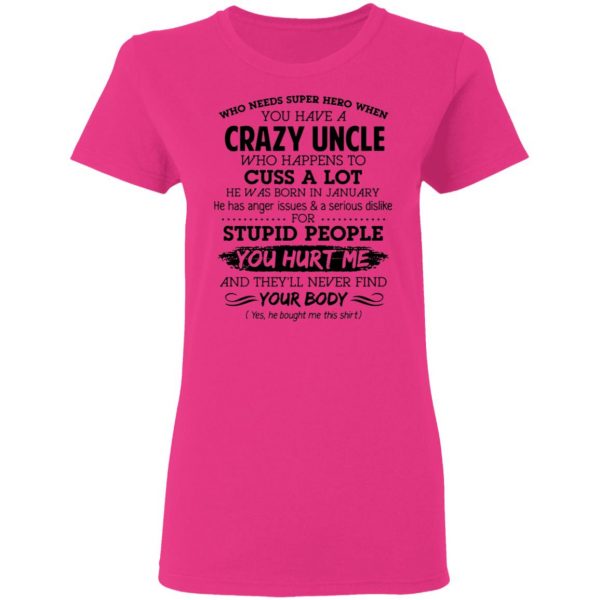 have a crazy uncle he was born in january t shirts hoodies long sleeve 3