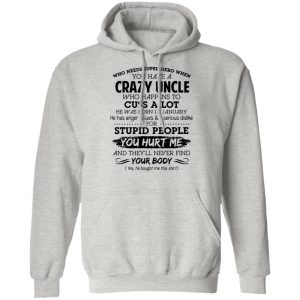 have a crazy uncle he was born in january t shirts hoodies long sleeve 6