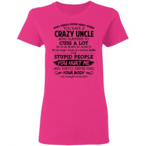 have a crazy uncle he was born in march t shirts hoodies long sleeve 4
