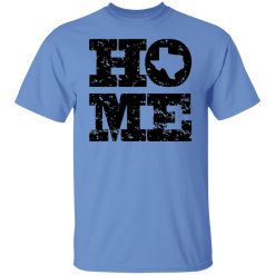 home texas t shirts hoodies long sleeve 11