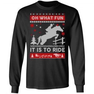 horse sweater christmas oh what fun it is to ride t shirts long sleeve hoodies 6