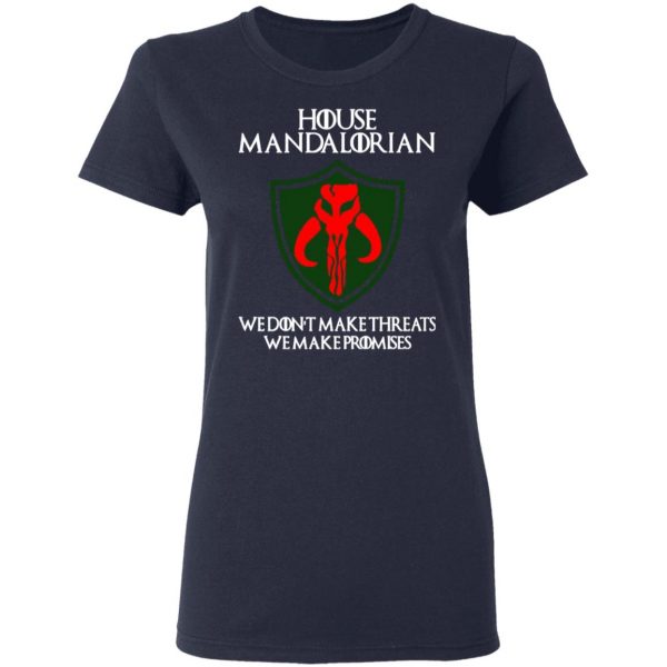 house mandalorian we dont make threats we make promises t shirts long sleeve hoodies 10