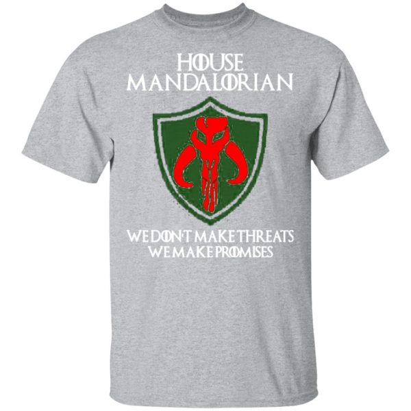 house mandalorian we dont make threats we make promises t shirts long sleeve hoodies 11