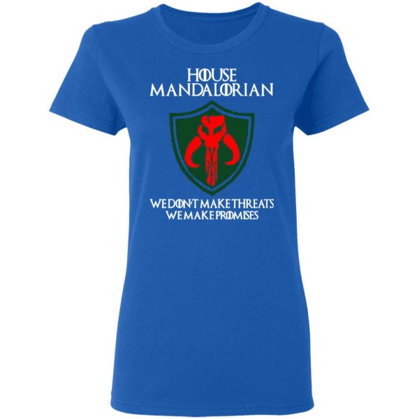 house mandalorian we dont make threats we make promises t shirts long sleeve hoodies 5