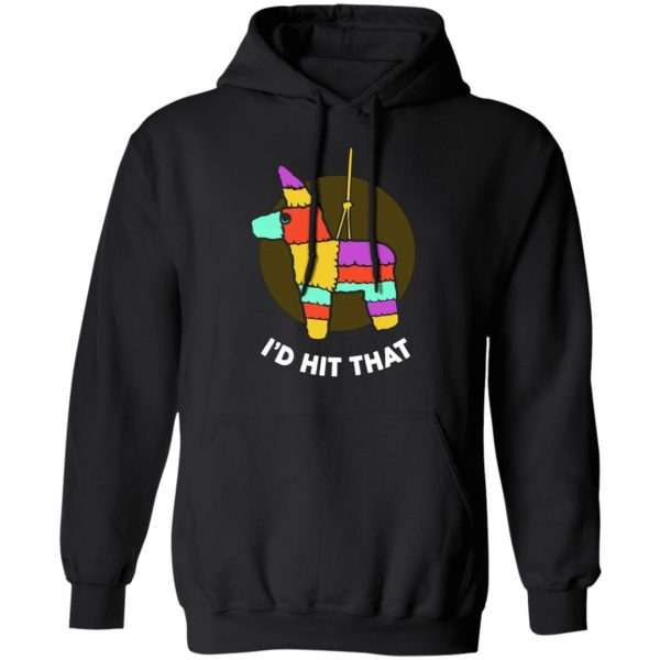 i d hit that pinata funny cinco de mayo party t shirts long sleeve hoodies 12