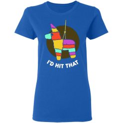 i d hit that pinata funny cinco de mayo party t shirts long sleeve hoodies