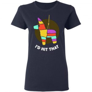 i d hit that pinata funny cinco de mayo party t shirts long sleeve hoodies 3