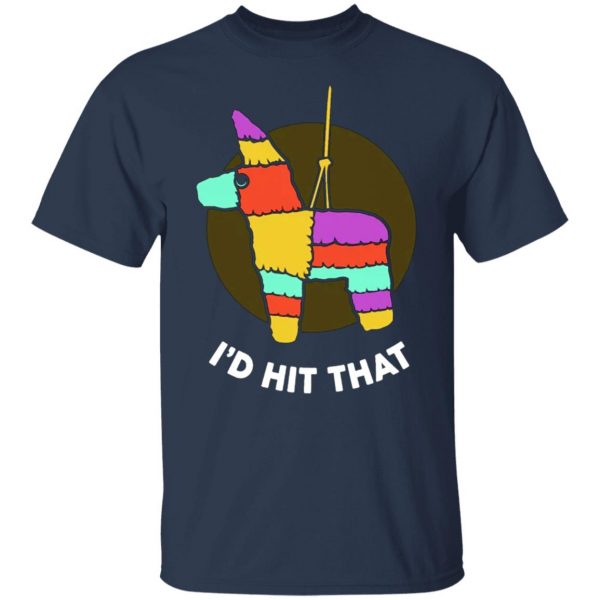 i d hit that pinata funny cinco de mayo party t shirts long sleeve hoodies 7