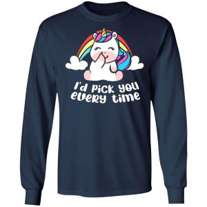 i d pick you every time unicorn t shirts long sleeve hoodies 12