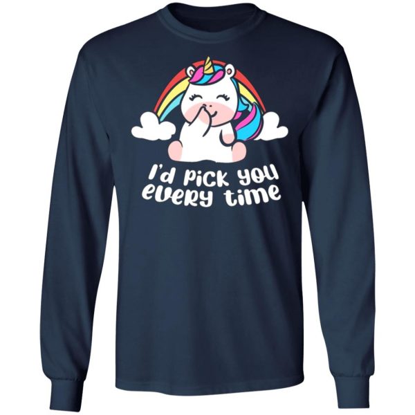 i d pick you every time unicorn t shirts long sleeve hoodies 12