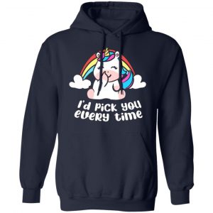 i d pick you every time unicorn t shirts long sleeve hoodies 2