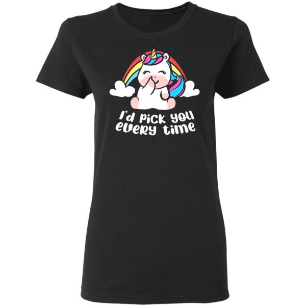 i d pick you every time unicorn t shirts long sleeve hoodies 7