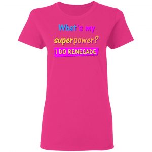 i do renegade the perfect gift for a trendy guy t shirts hoodies long sleeve 10