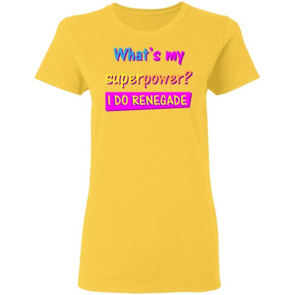 i do renegade the perfect gift for a trendy guy t shirts hoodies long sleeve 5