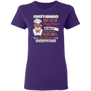 i dont always herdy bur mur flerpty floopin fozzie bear t shirts long sleeve hoodies 6