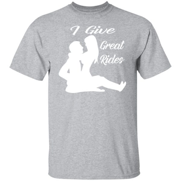 i give great sexy rides t shirts long sleeve hoodies 12