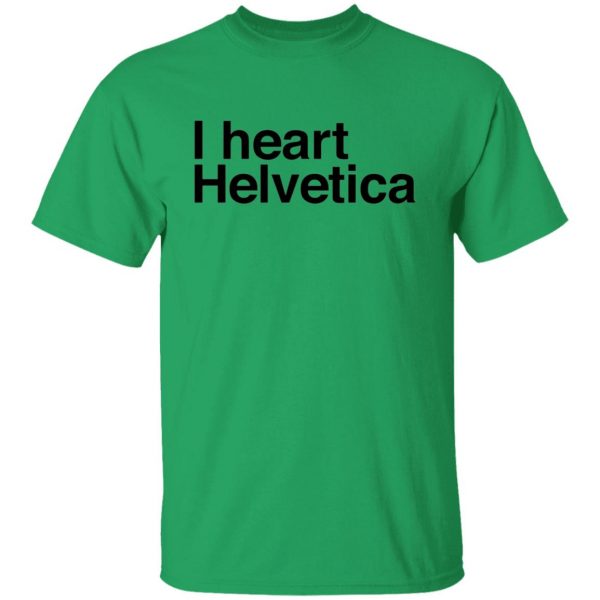 i heart helvetica graphic design geekery t shirts hoodies long sleeve 10