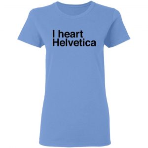 i heart helvetica graphic design geekery t shirts hoodies long sleeve